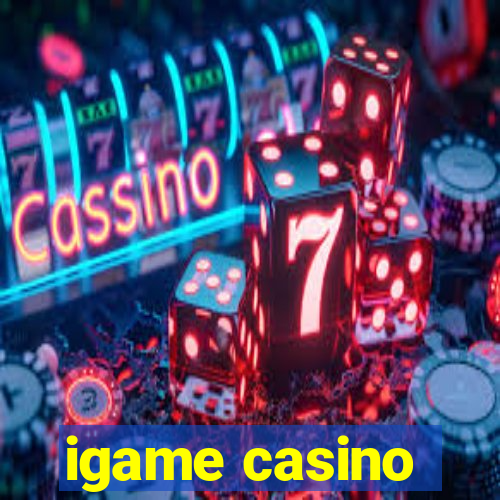 igame casino