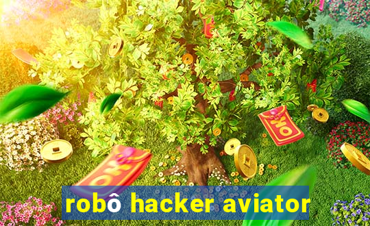 robô hacker aviator