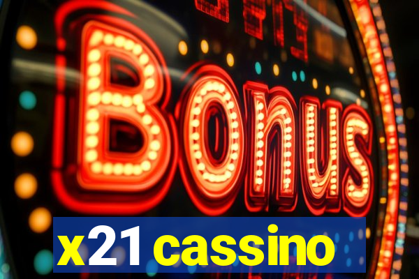 x21 cassino