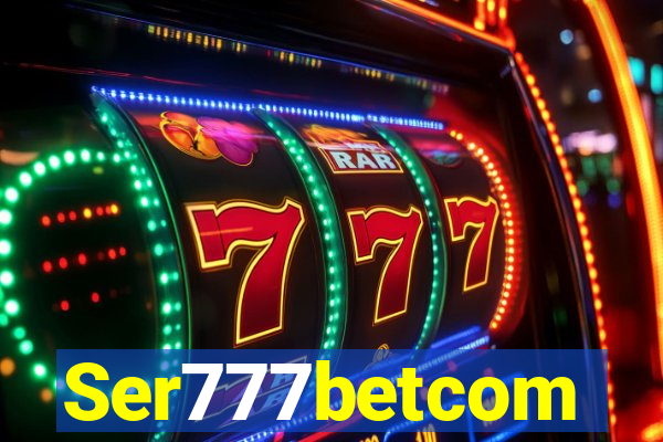 Ser777betcom
