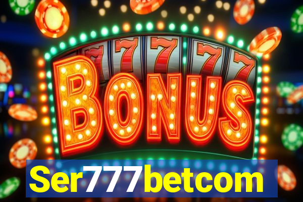 Ser777betcom