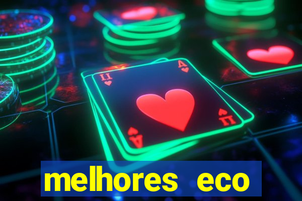 melhores eco resorts do brasil