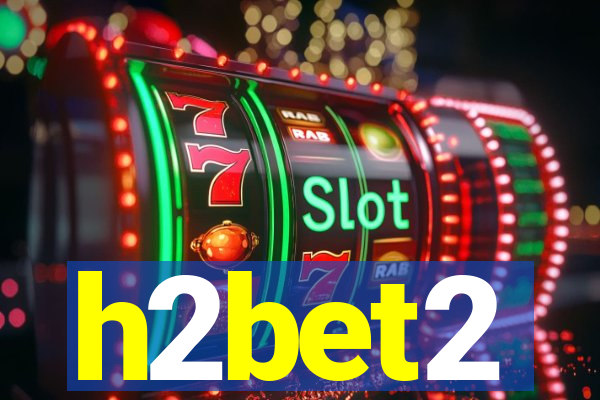 h2bet2
