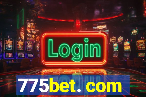 775bet. com
