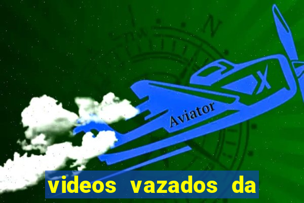 videos vazados da martina oliver