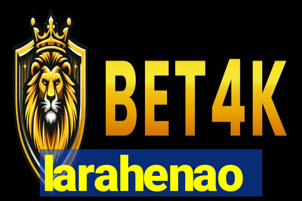 larahenao