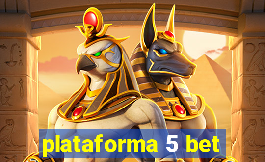 plataforma 5 bet