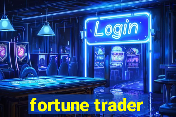 fortune trader