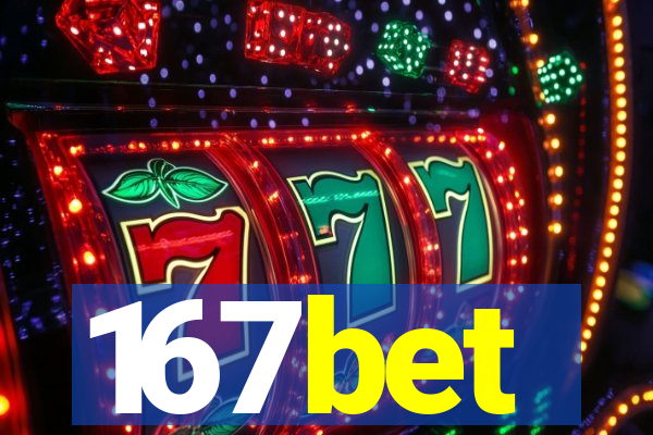 167bet