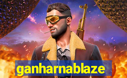 ganharnablaze