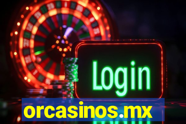 orcasinos.mx