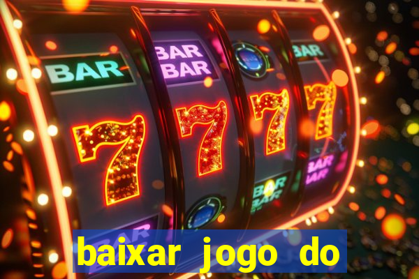 baixar jogo do tigrinho plataforma nova