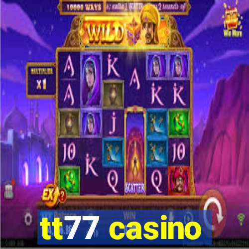 tt77 casino