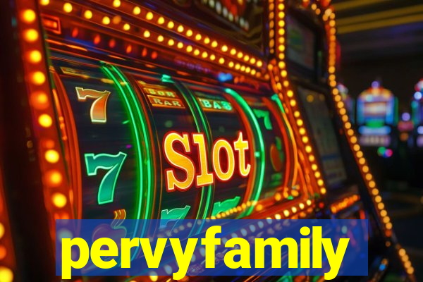 pervyfamily