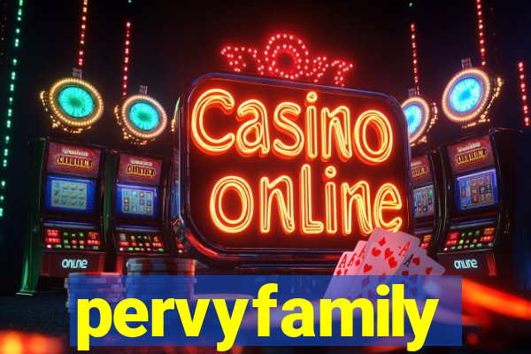 pervyfamily