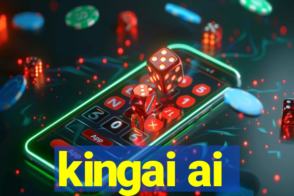 kingai ai