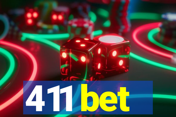 411 bet