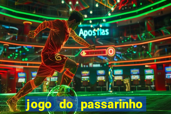 jogo do passarinho que da dinheiro