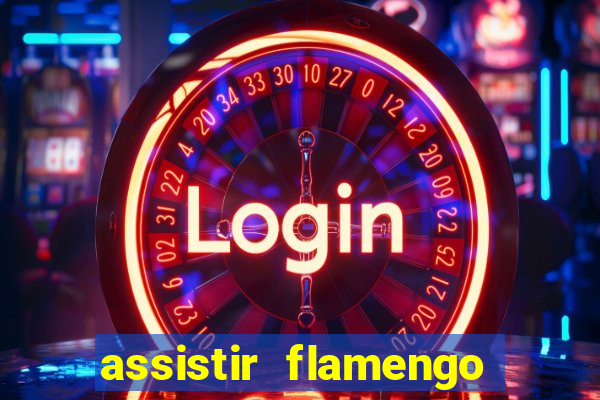 assistir flamengo multi canais