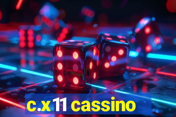 c.x11 cassino