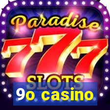 9o casino