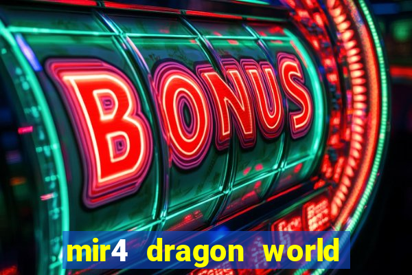 mir4 dragon world private server