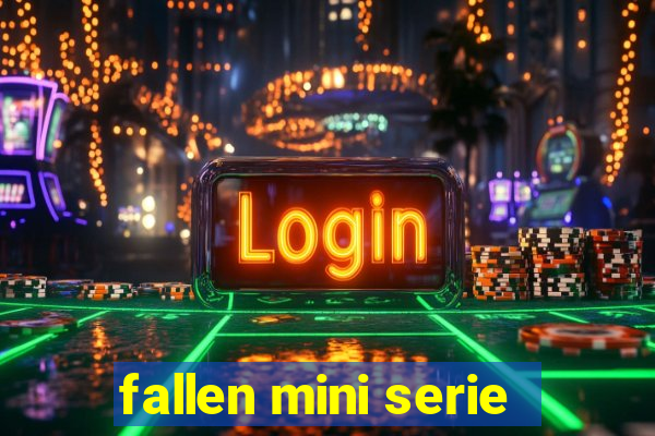 fallen mini serie