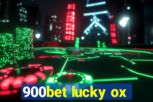 900bet lucky ox