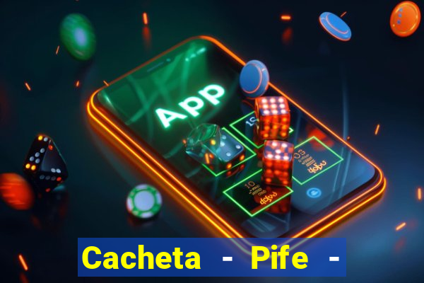 Cacheta - Pife - Jogo online