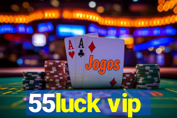 55luck vip