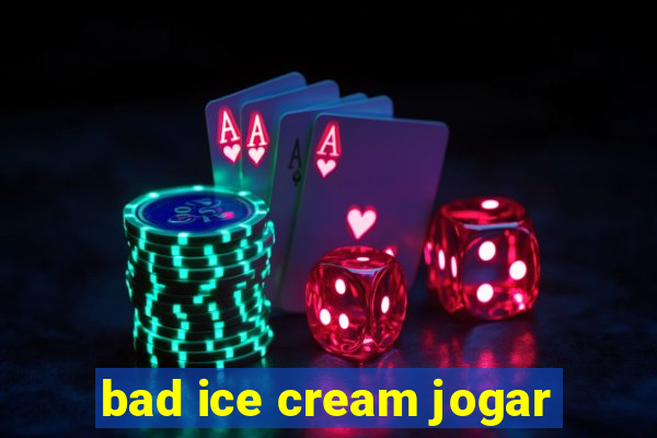 bad ice cream jogar