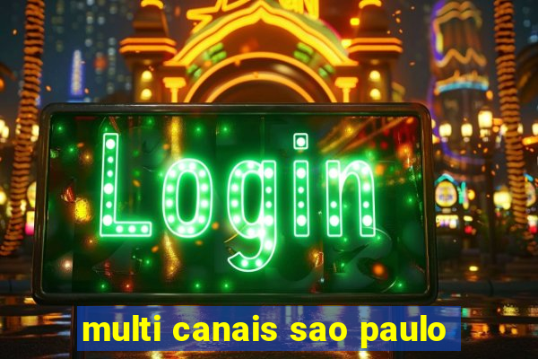 multi canais sao paulo