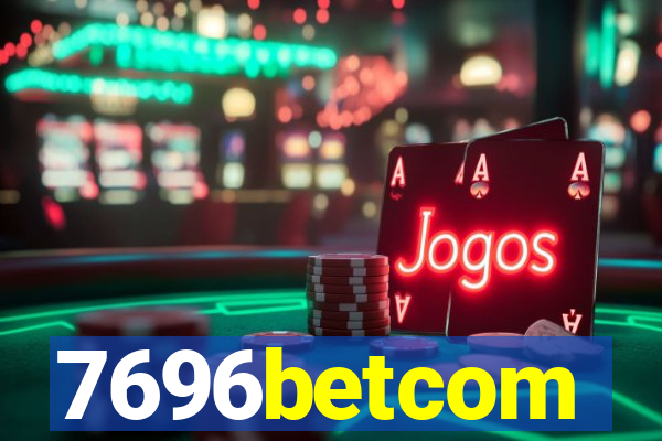 7696betcom
