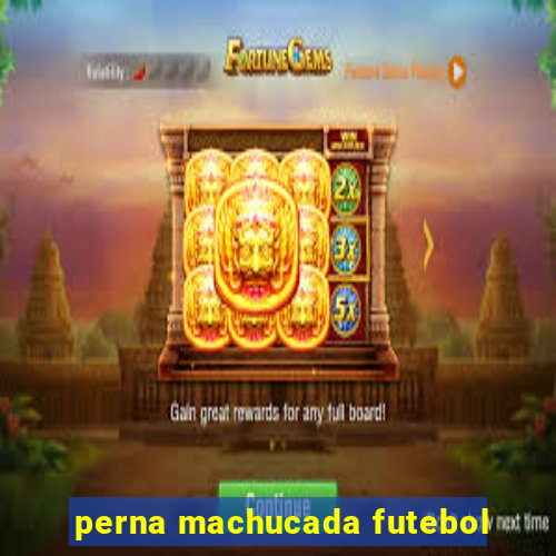 perna machucada futebol