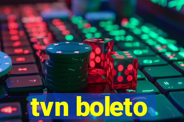 tvn boleto