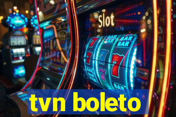 tvn boleto