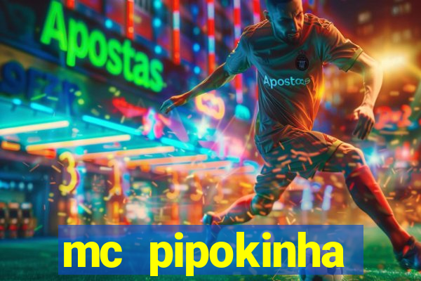 mc pipokinha transando telegram