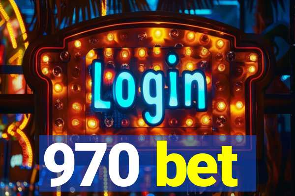 970 bet