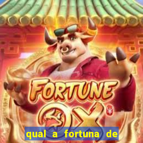 qual a fortuna de guilherme raya
