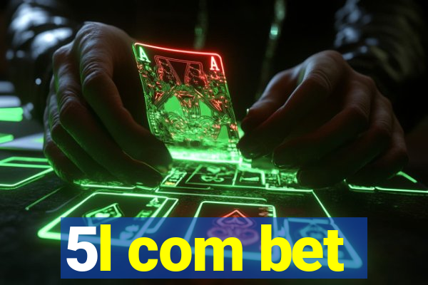 5l com bet