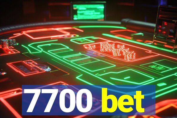 7700 bet