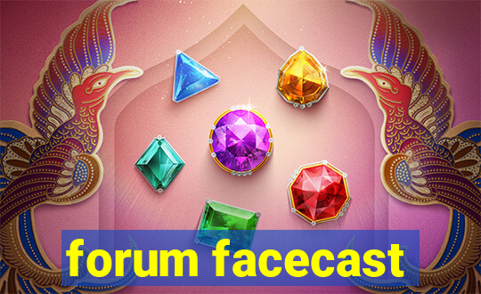 forum facecast