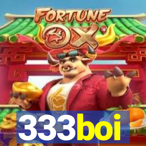 333boi