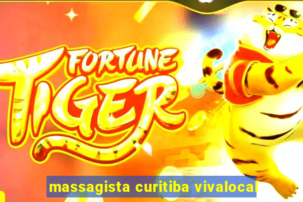 massagista curitiba vivalocal