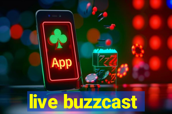 live buzzcast