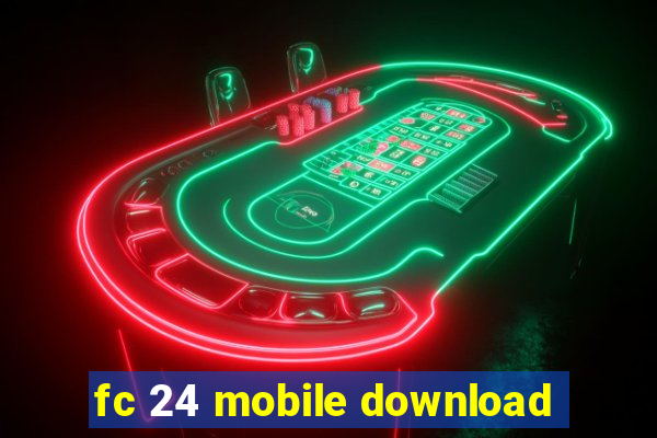 fc 24 mobile download