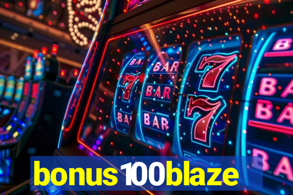 bonus100blaze