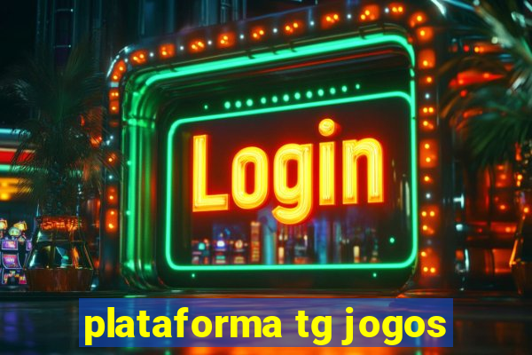 plataforma tg jogos