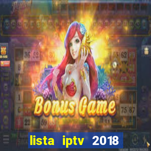 lista iptv 2018 gratis atualizada futebol