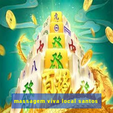 massagem viva local santos